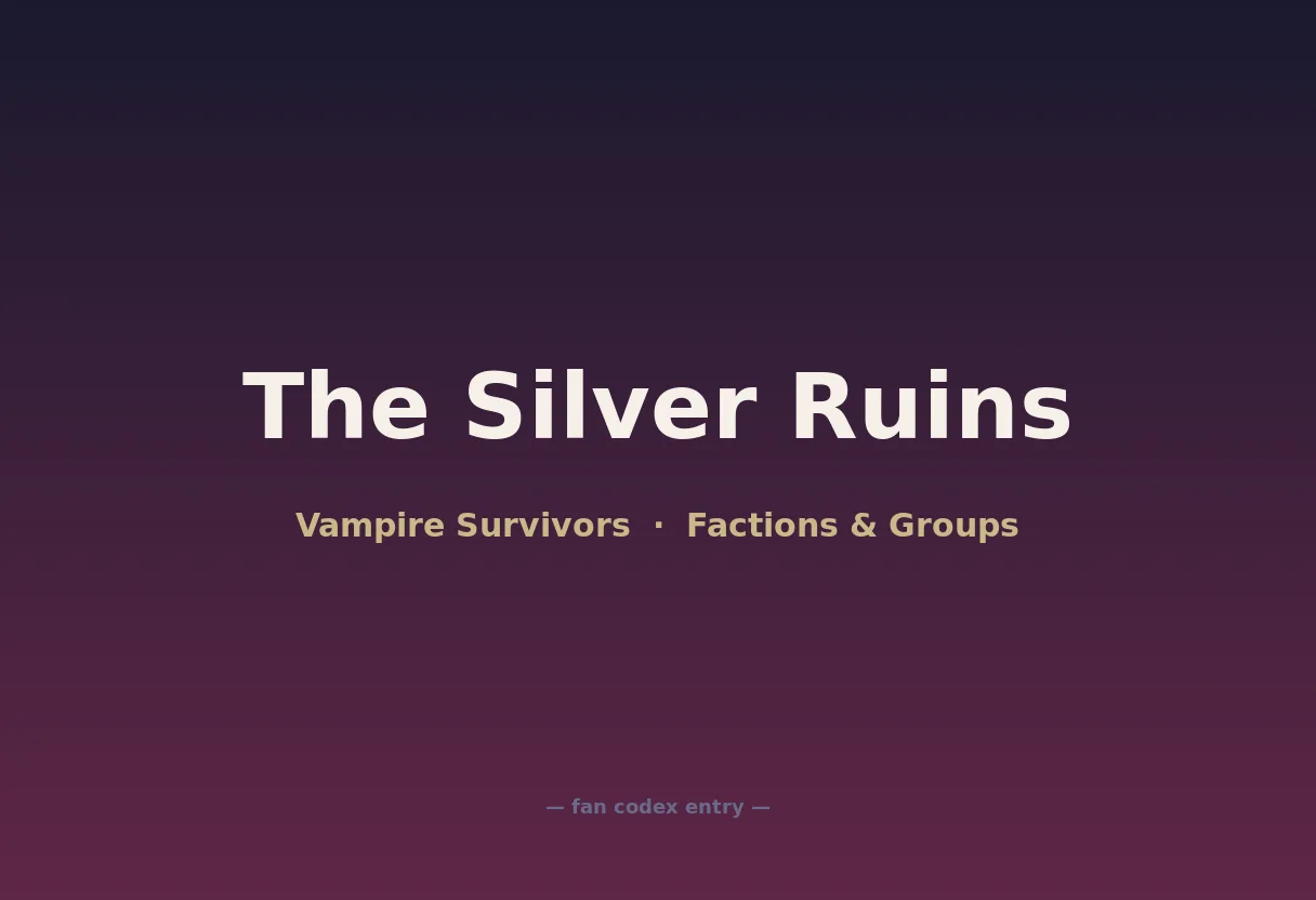 The Silver Ruins